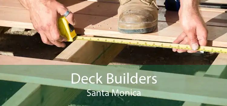 Deck Builders Santa Monica