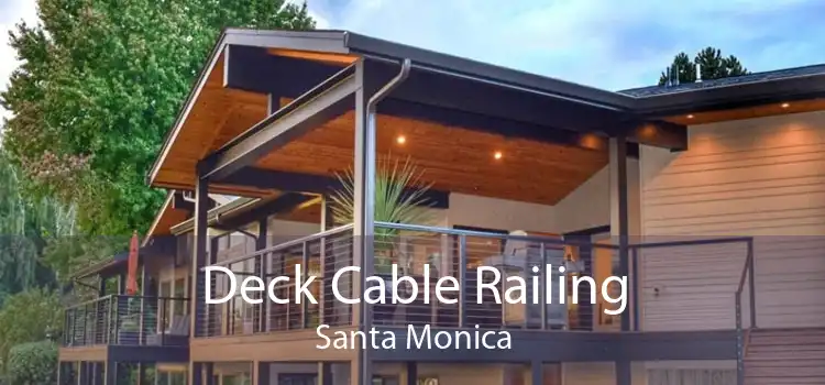 Deck Cable Railing Santa Monica