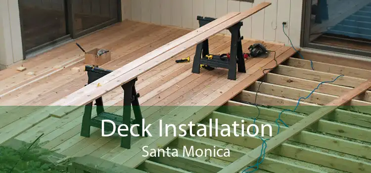 Deck Installation Santa Monica