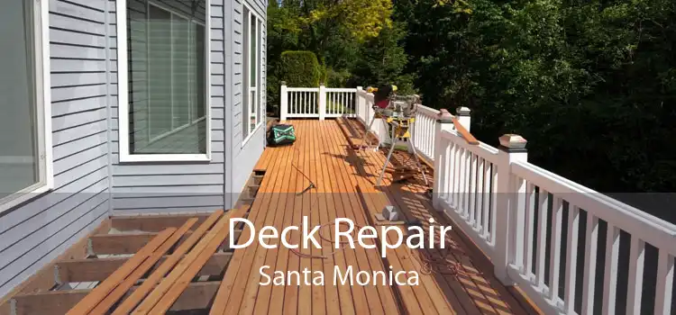 Deck Repair Santa Monica