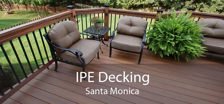 IPE Decking Santa Monica