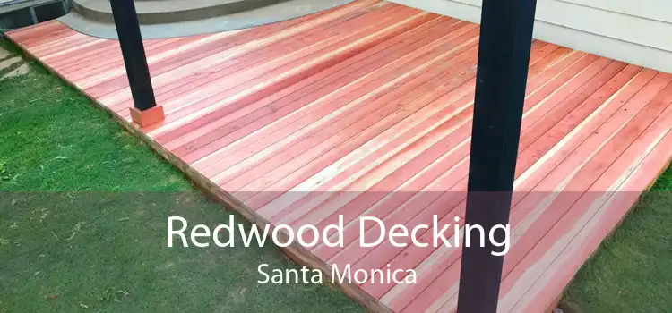 Redwood Decking Santa Monica